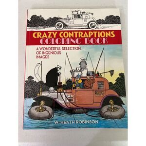 CRAZY CONTRAPTIONS COLORING BOOK: A WONDERFUL SELECTION OF By Patience Coster